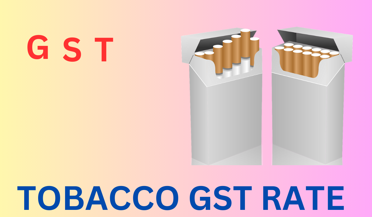 Tobacco GST Rate